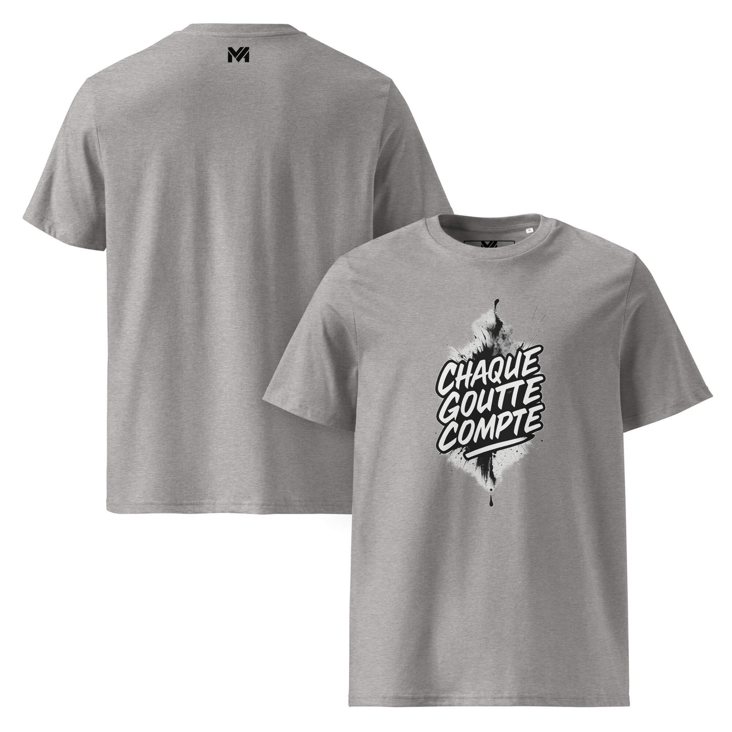T-shirt bio gris Mindset Ambition “Chaque goutte compte” – typographie noire sur effet peinture, coton bio doux, logo MA centré sous le col.