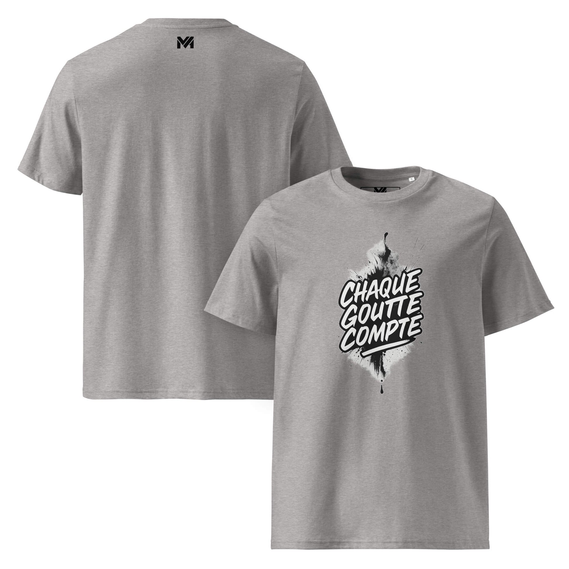 T-shirt bio gris Mindset Ambition “Chaque goutte compte” – typographie noire sur effet peinture, coton bio doux, logo MA centré sous le col.
