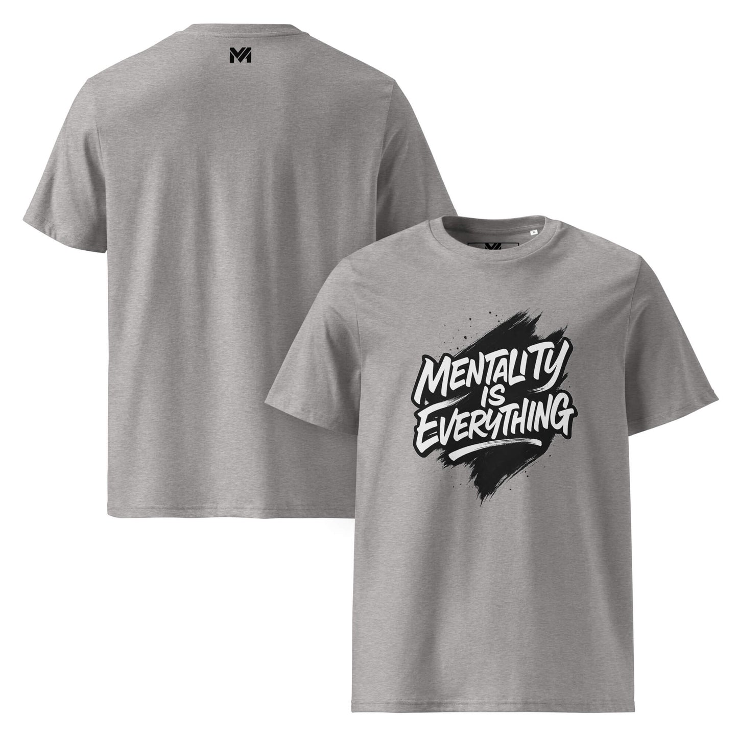 T-shirt bio gris Mindset Ambition “Mentality is Everything” – design noir peinture blanche, coton bio premium, logo MA centré au dos.