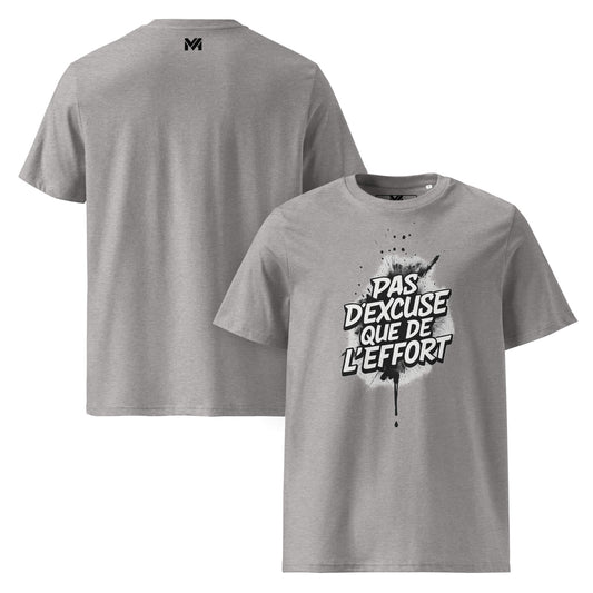 T-shirt bio gris Mindset Ambition “Pas d’excuse, que de l’effort” – typographie noire sur peinture blanche, coton bio doux, logo MA au dos.