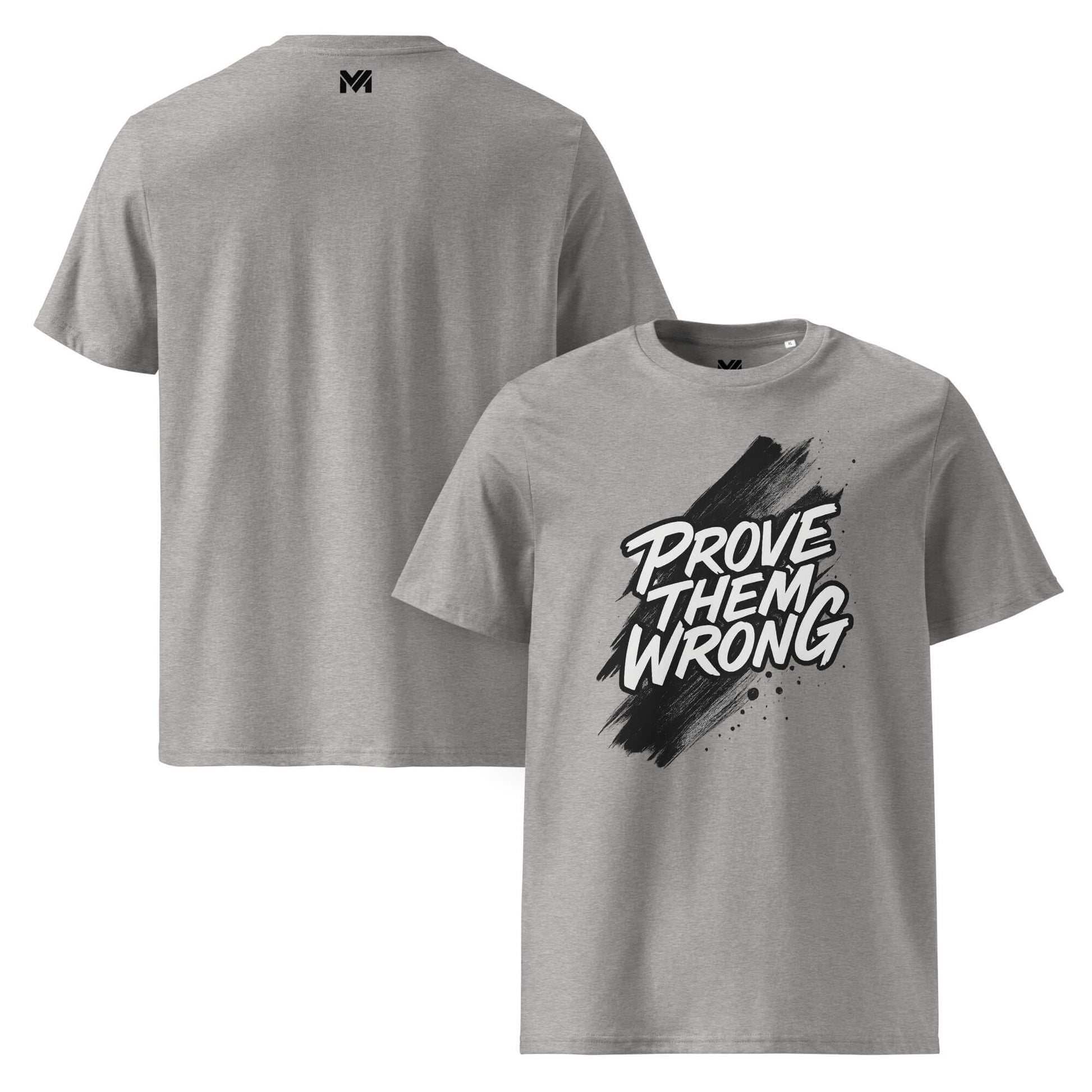 T-shirt bio gris Mindset Ambition “Prove Them Wrong” – visuel noir dynamique effet peinture, coton bio doux, logo MA centré sous le col.