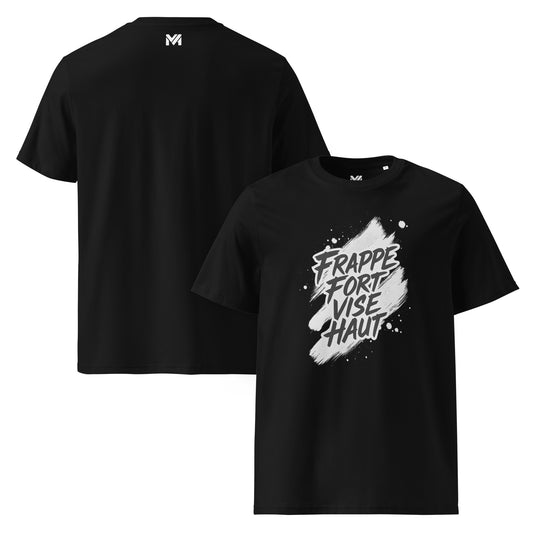 T-shirt bio unisexe Mindset Ambition “FRAPPE FORT VISE HAUT” noir – message motivant noir sur fond de peinture dynamique, logo blanc centré sous le col.
